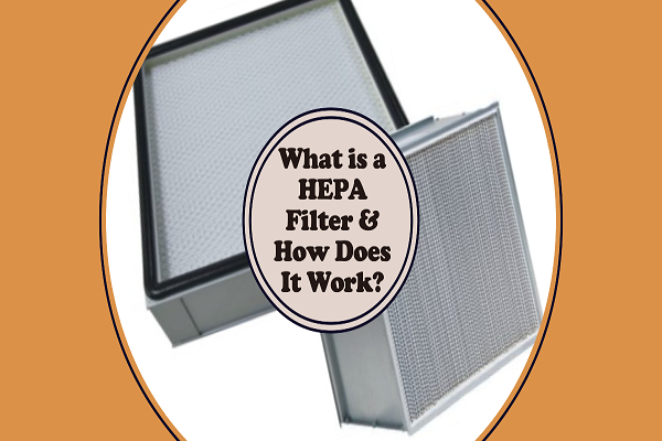 What is a HEPA Filter & How Does It Work?